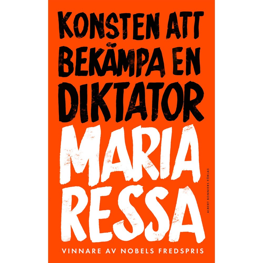 Maria Ressa Konsten att bekämpa en diktator (inbunden)