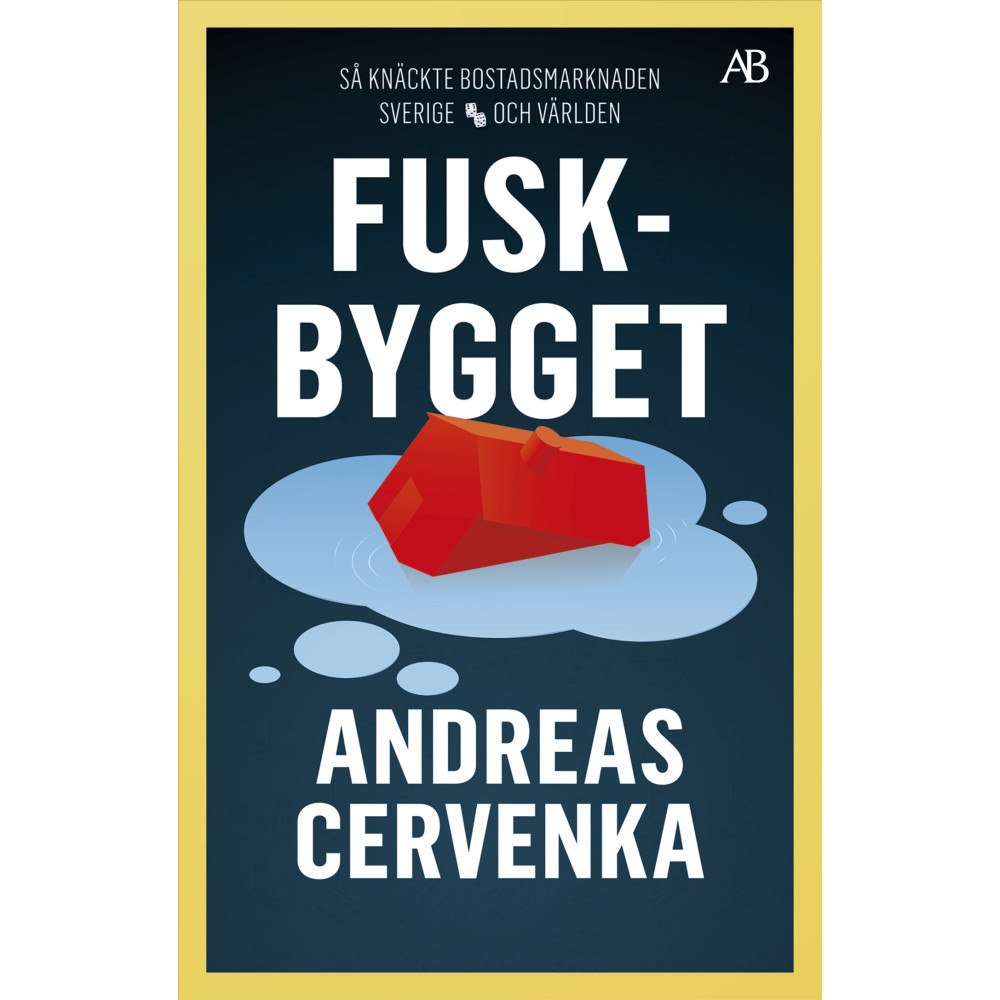 Andreas Cervenka Fuskbygget : så knäckte bostadsmarknaden Sverige och världen (bok, storpocket)
