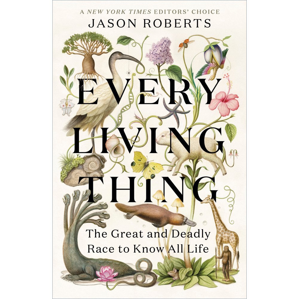 Jason Roberts Every Living Thing: The Great and Deadly Race to Know All Life (häftad, eng)