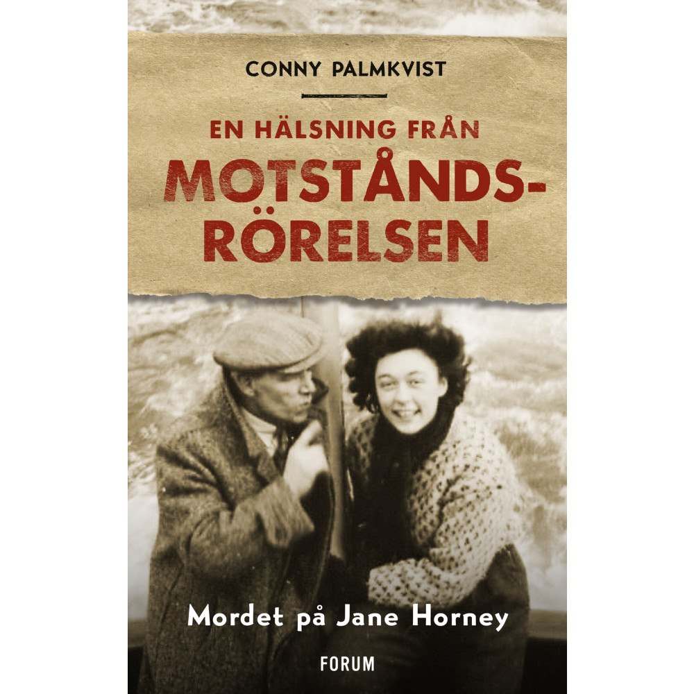 Conny Palmkvist En hälsning från motståndsrörelsen : Mordet på Jane Horney (inbunden)