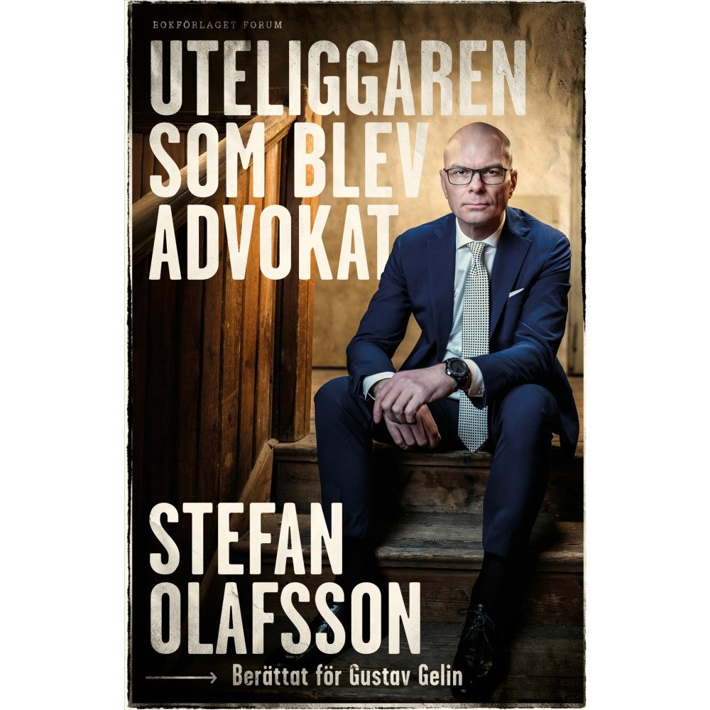 Stefan Olafsson Uteliggaren som blev advokat (inbunden)