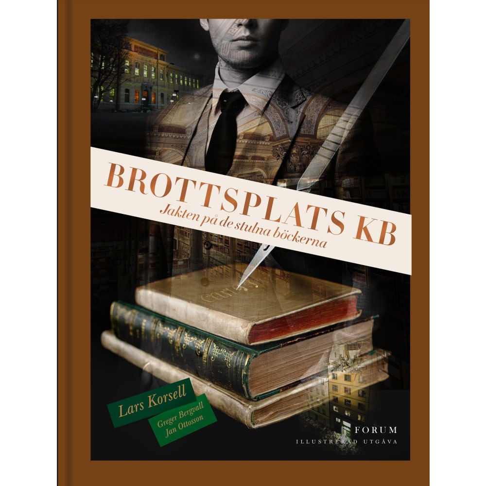 Lars Korsell Brottsplats KB : jakten på de stulna böckerna (illustrerad utgåva) (inbunden)