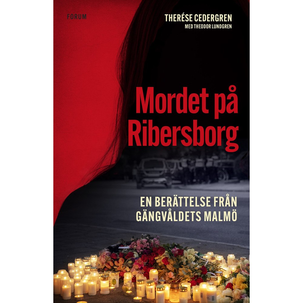 Therése Cedergren Mordet på Ribersborg : en berättelse från gängvåldets Malmö (inbunden)