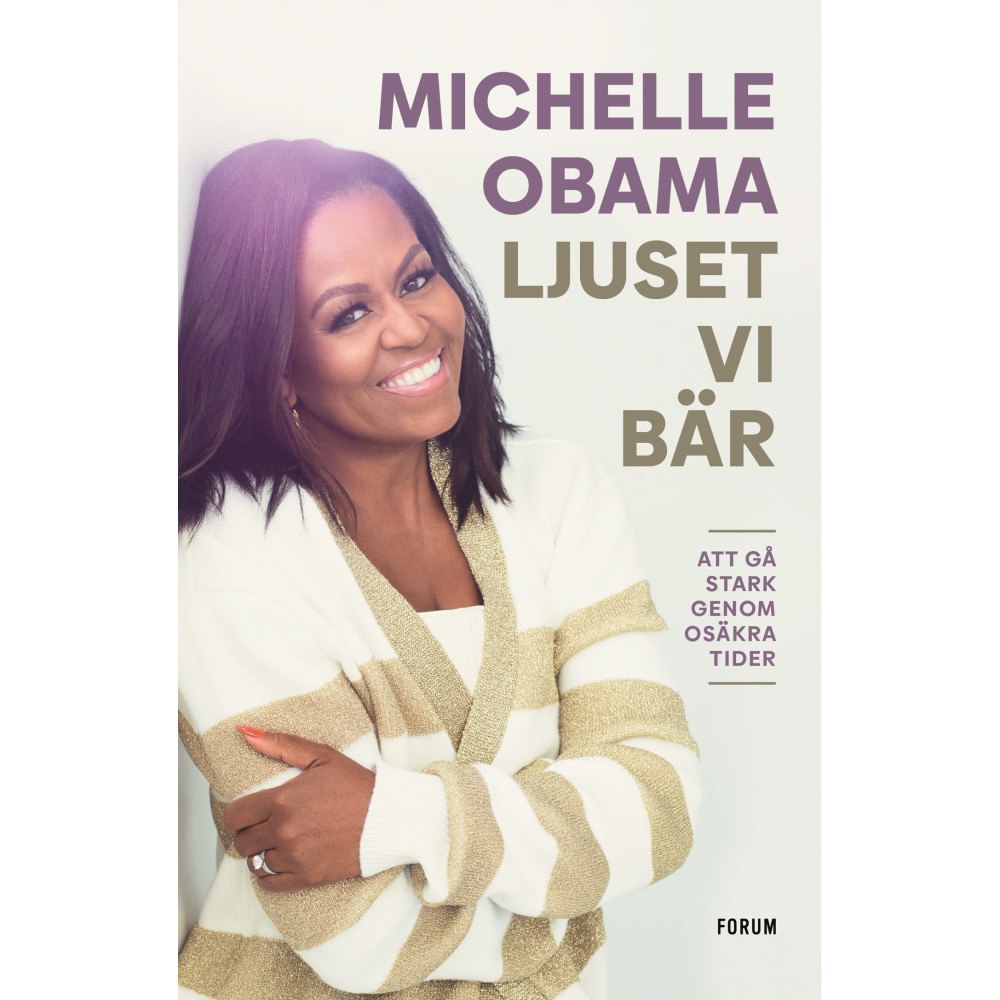 Michelle Obama Ljuset vi bär : att gå stark genom osäkra tider (bok, storpocket)