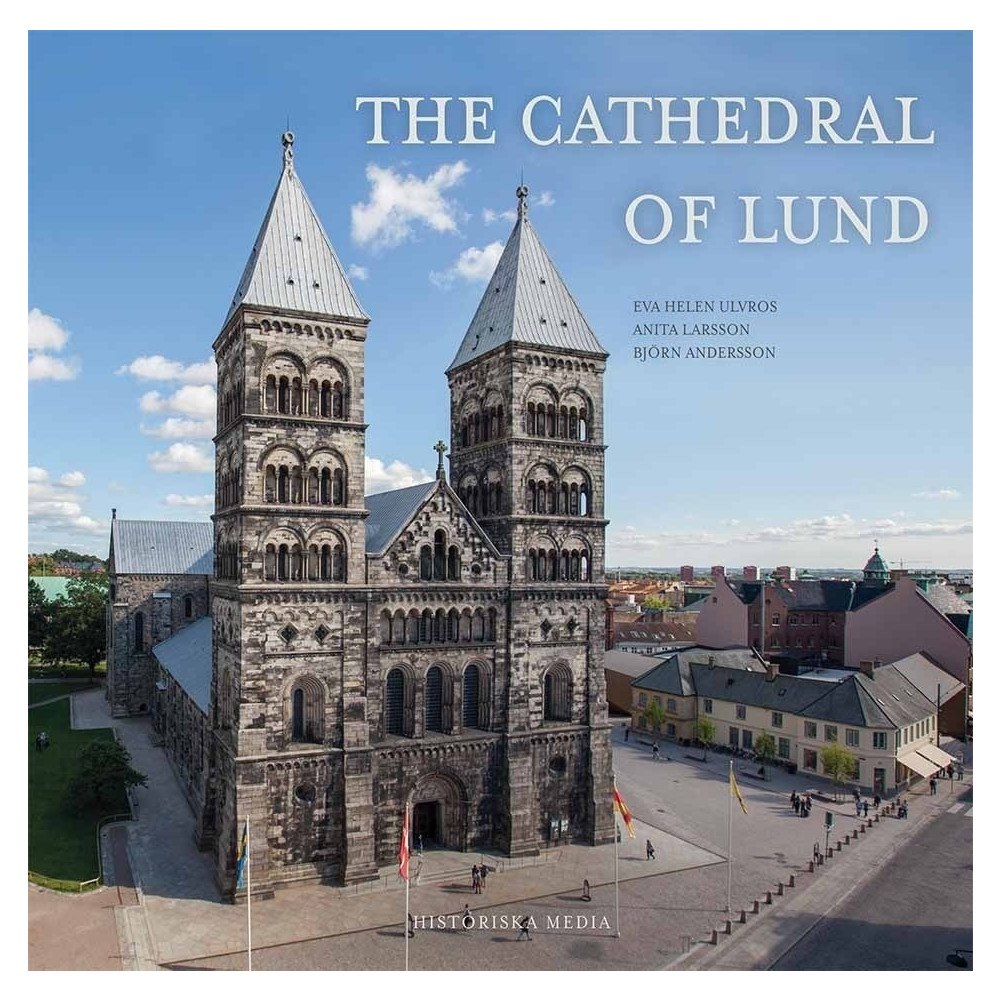 Eva Helen Ulvros The Cathedral of Lund (inbunden, eng)