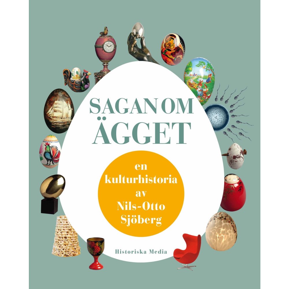 Nils-Otto Sjöberg Sagan om ägget en kulturhistoria av Nils-Otto Sjöberg (inbunden)
