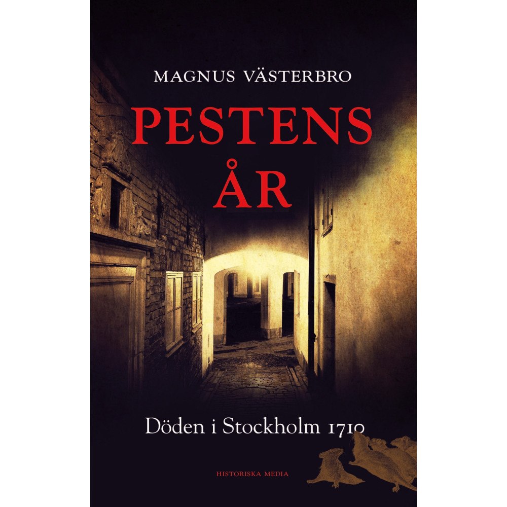 Magnus Västerbro Pestens år : döden i Stockholm 1710 (pocket)