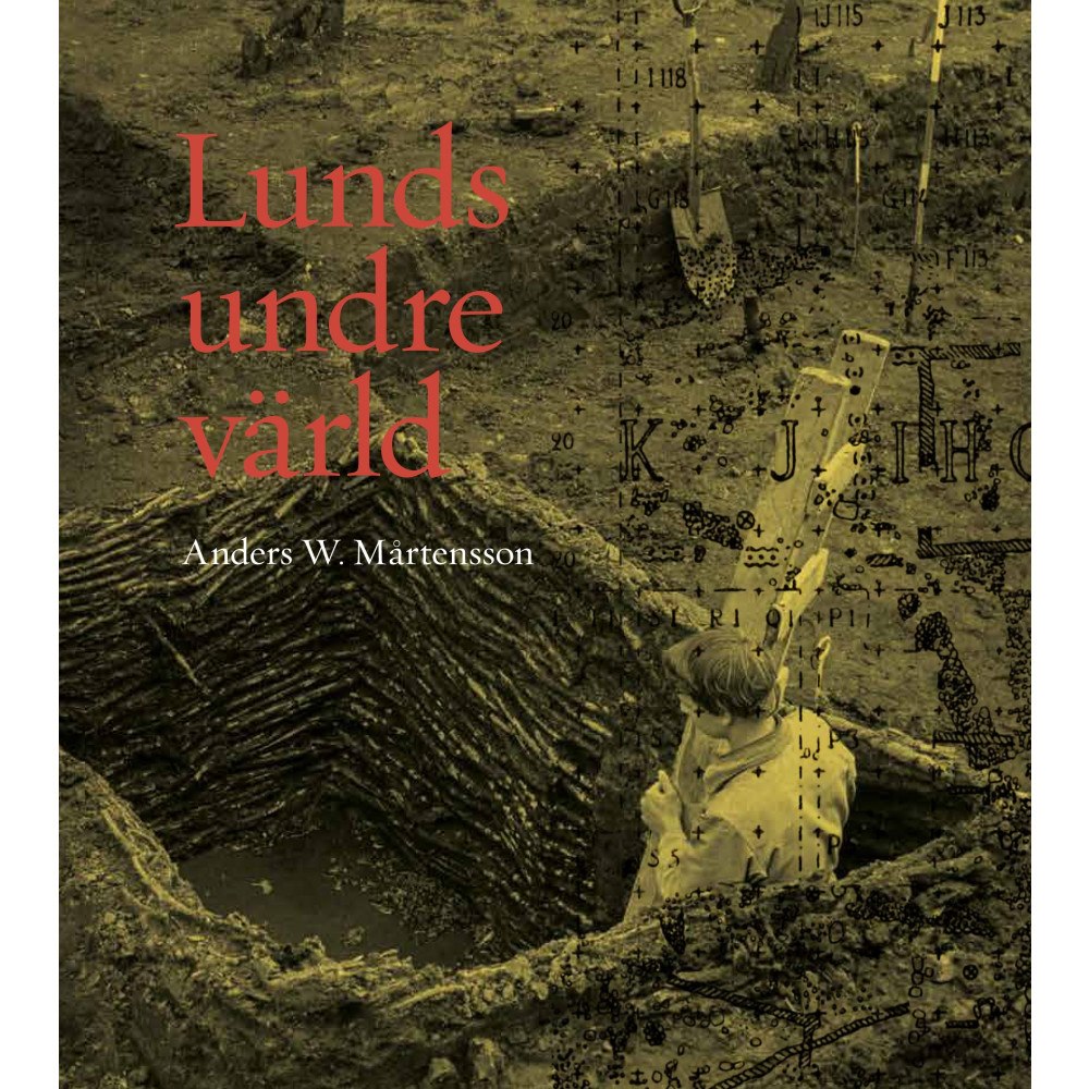 Anders W. Mårtensson Lunds undre värld : en ovärderlig kunskapskälla till stadens äldre historia. Del 2 1940-1969 (inbunden)