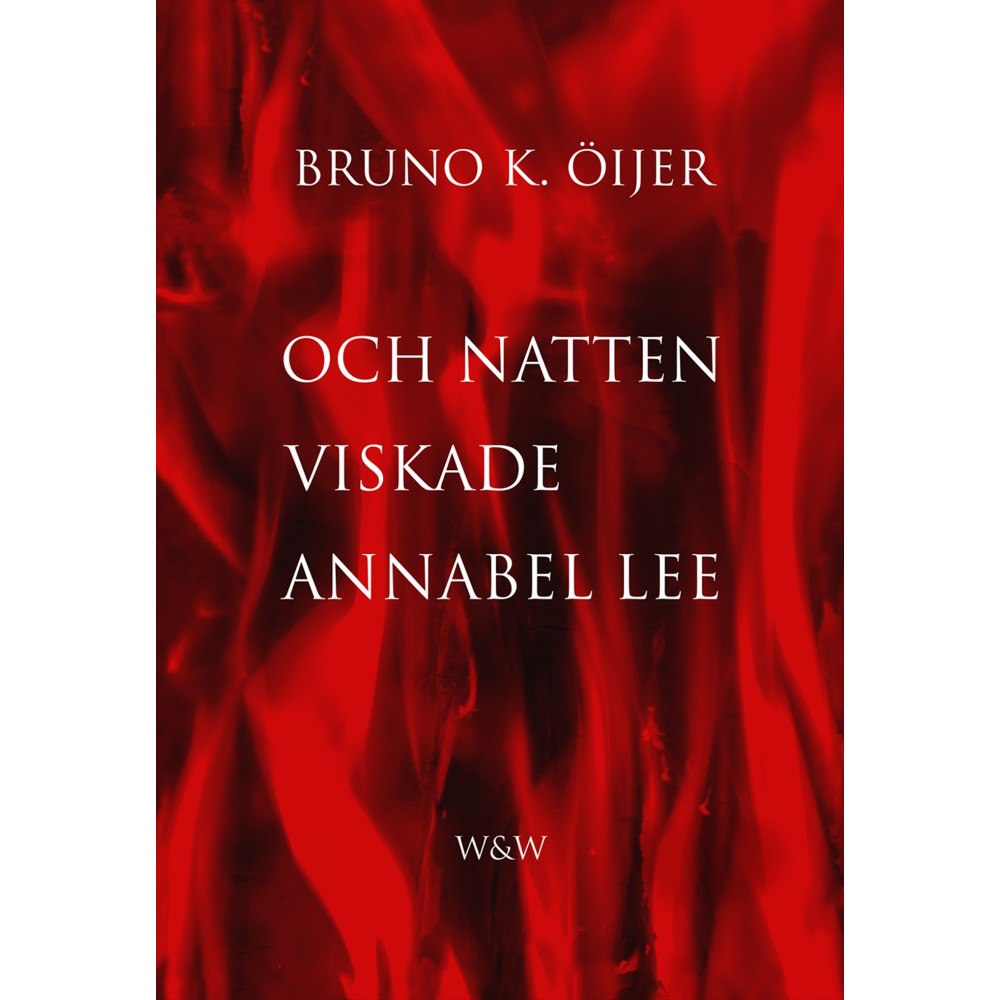 Bruno K. Öijer Och natten viskade Annabel Lee (bok, danskt band)