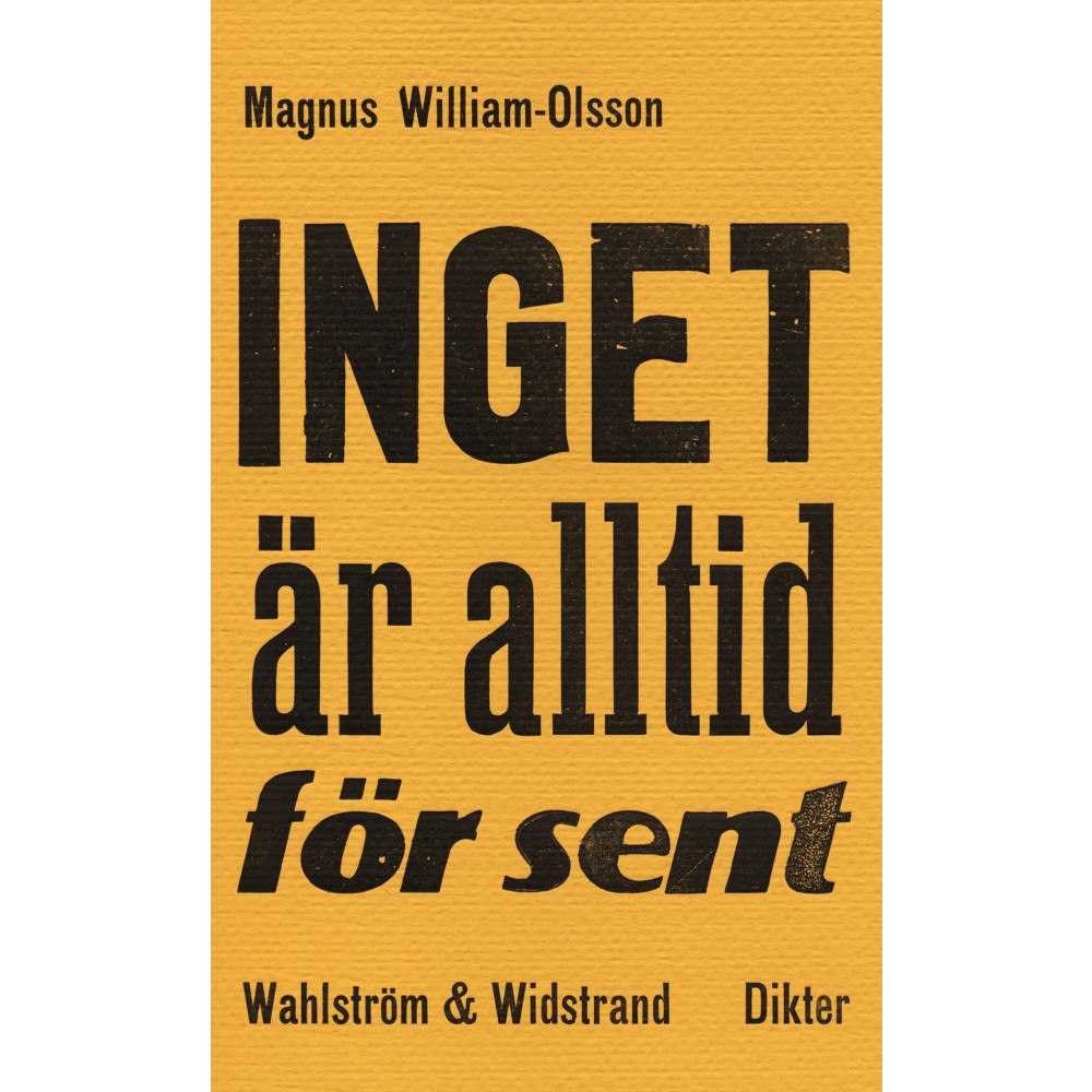 Magnus William-Olsson Inget är alltid för sent (bok, danskt band)