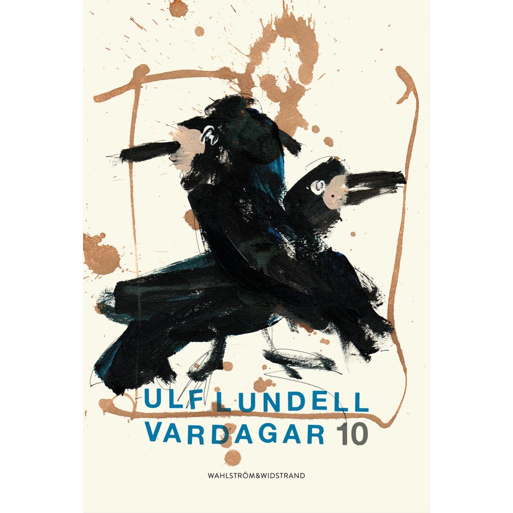 Ulf Lundell Vardagar 10 (inbunden)