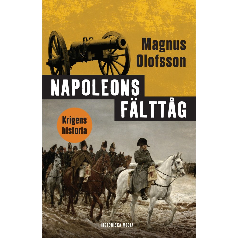 Magnus Olofsson Napoleons fälttåg (inbunden)