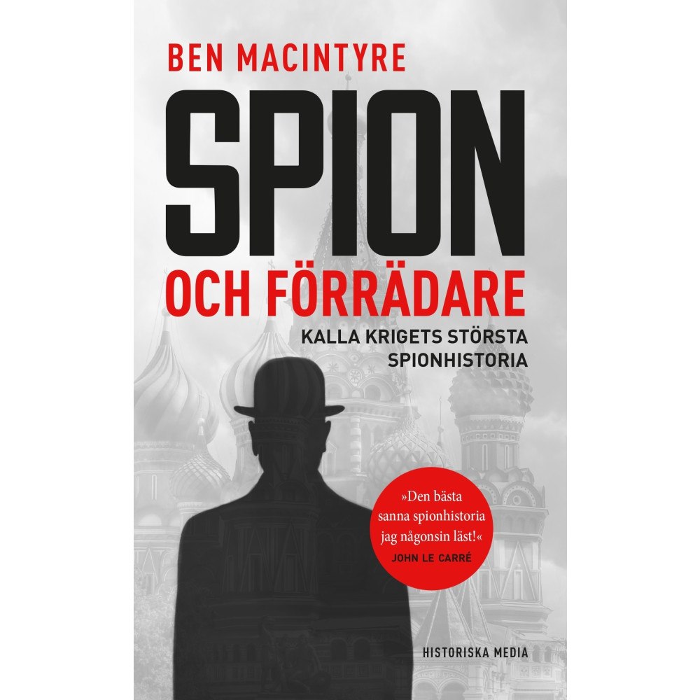 Ben MacIntyre Spion och förrädare : Kalla krigets största spionhistoria (pocket)