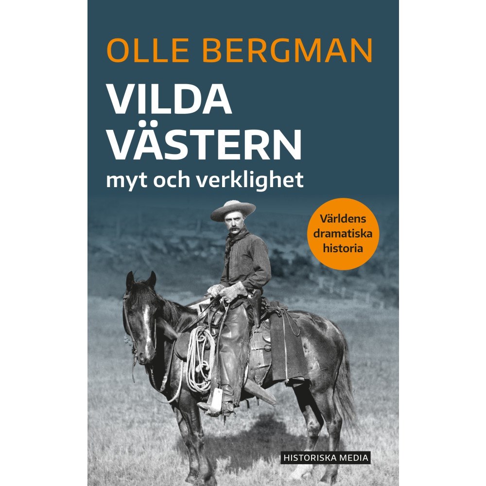 Olle Bergman Vilda västern : myt och verklighet (bok, danskt band)