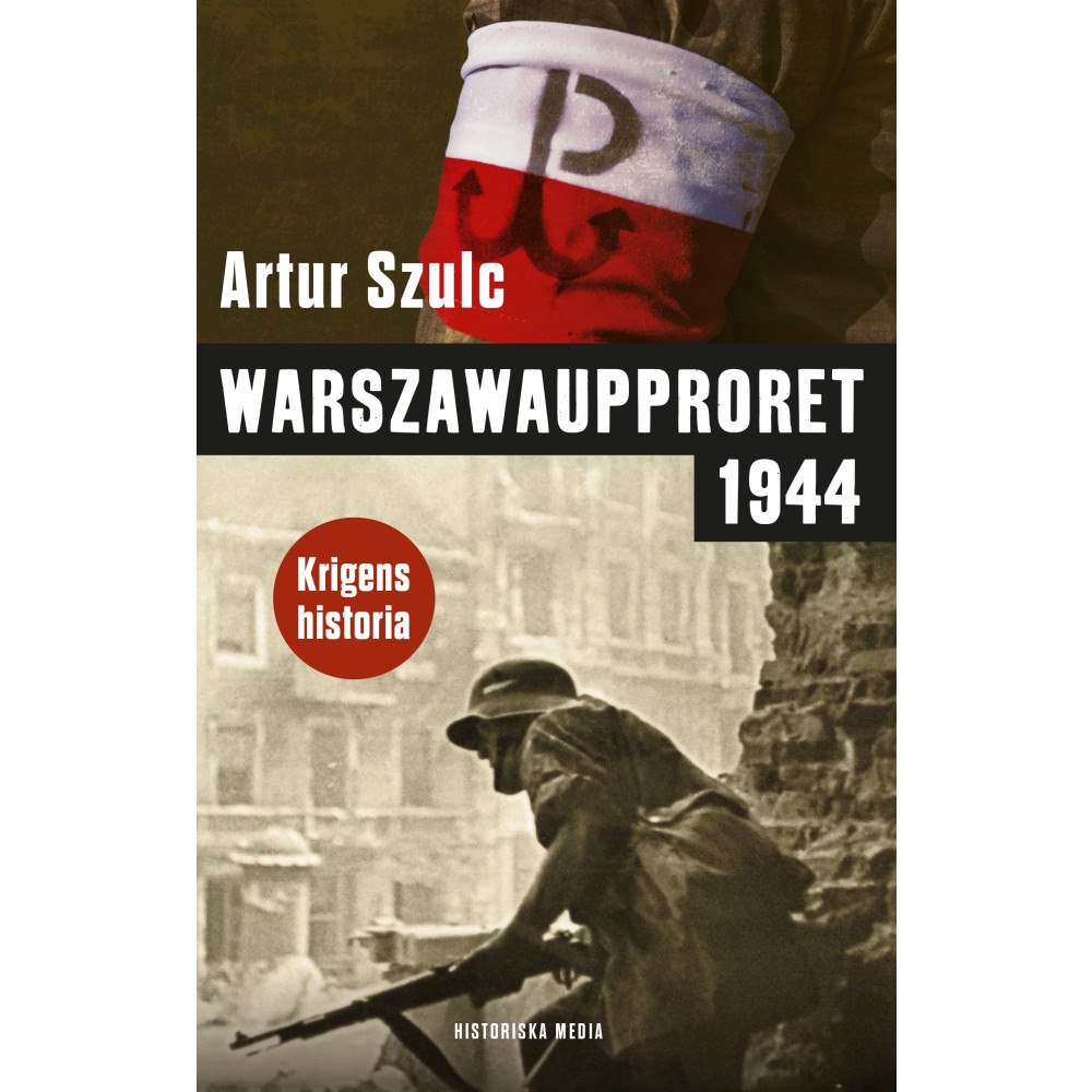 Artur Szulc Warszawaupproret 1944 (inbunden)