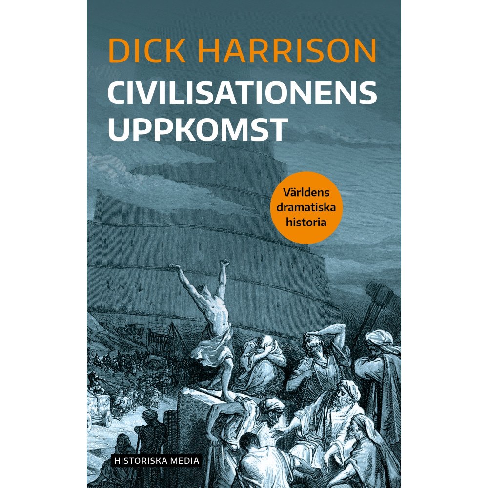 Dick Harrison Civilisationens uppkomst (bok, danskt band)
