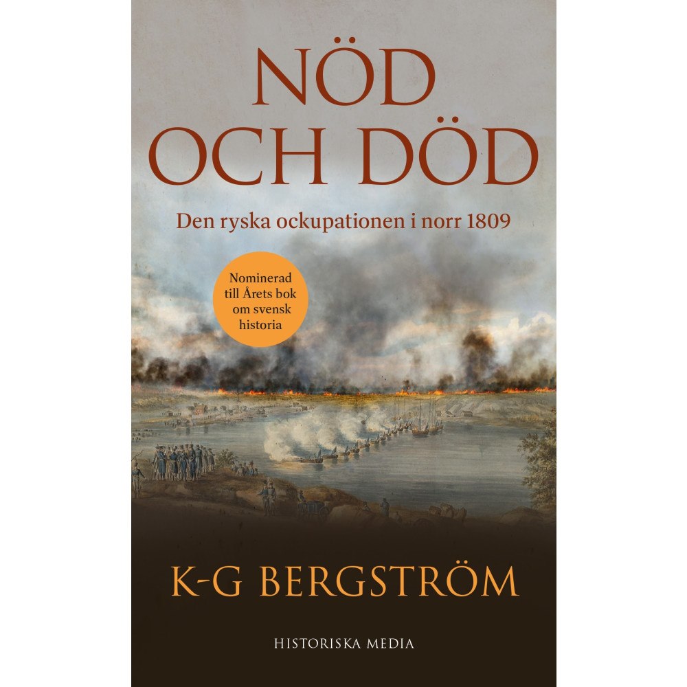 K-G Bergström Nöd och död : den ryska ockupationen i norr 1809 (pocket)