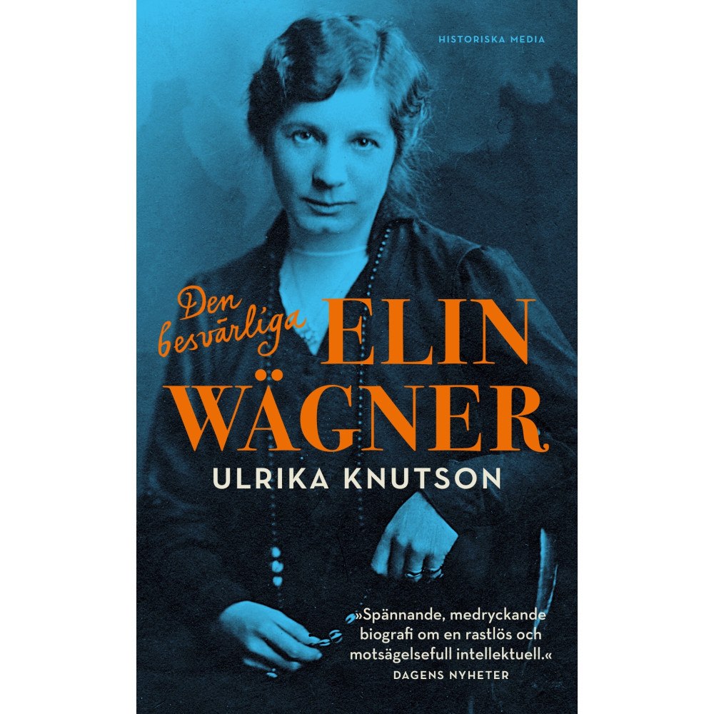 Ulrika Knutson Den besvärliga Elin Wägner (pocket)