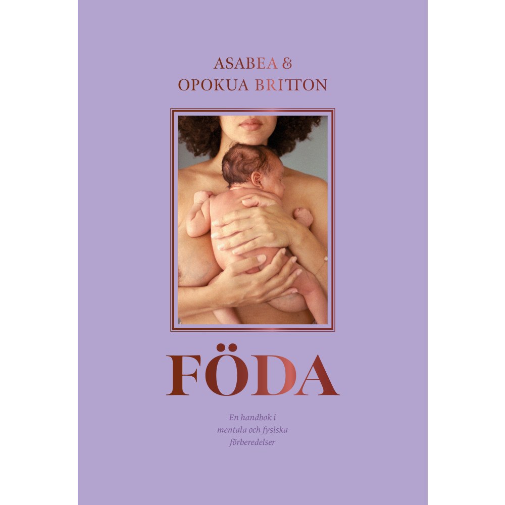 Asabea Britton Föda : en handbok i mentala och fysiska förberedelser (inbunden)