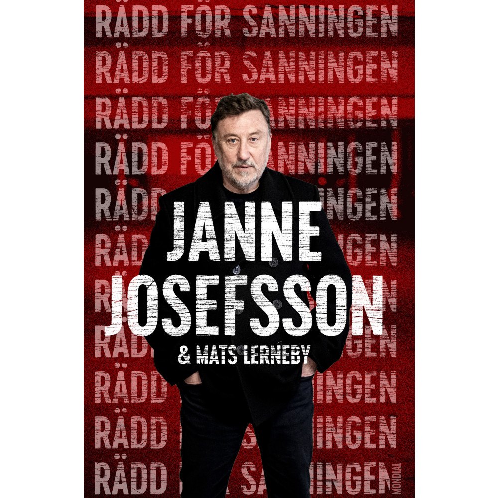 Janne Josefsson Rädd för sanningen (inbunden)