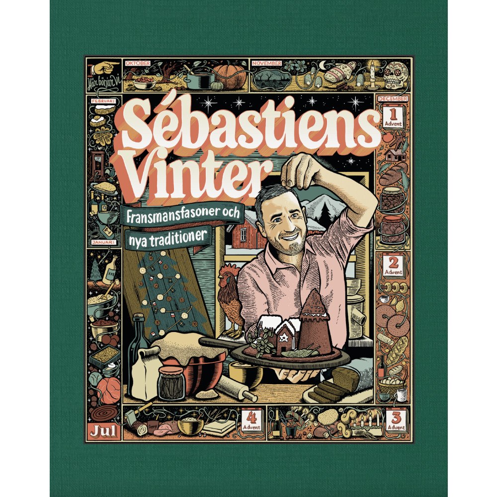 Sébastien Boudet Sébastiens vinter : fransmansfasoner och nya traditioner (inbunden)