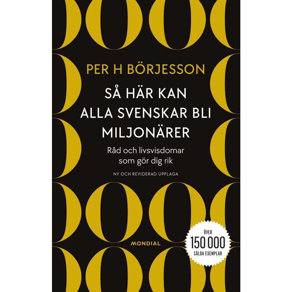 Per H. Börjesson Så här kan alla svenskar bli miljonärer (häftad)