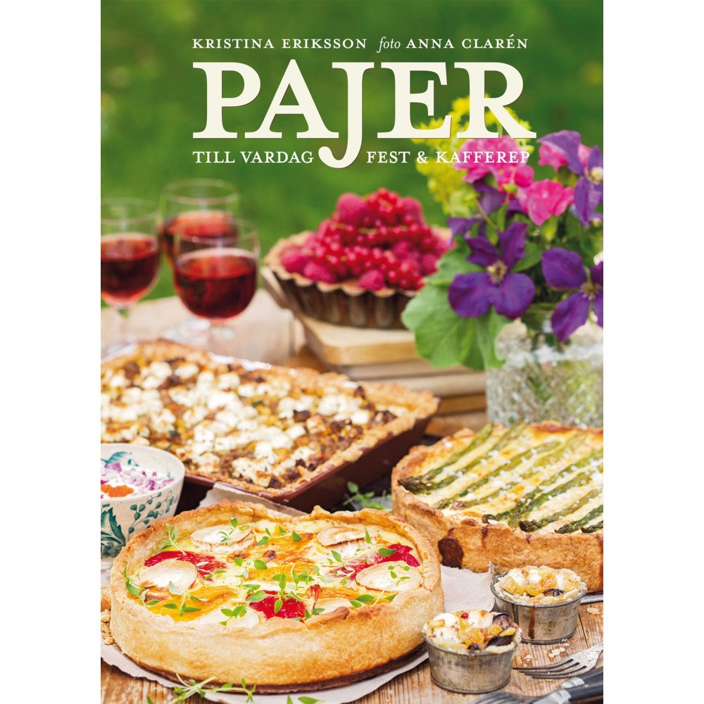 Kristina Eriksson Pajer : till vardag, fest & kafferep (inbunden)