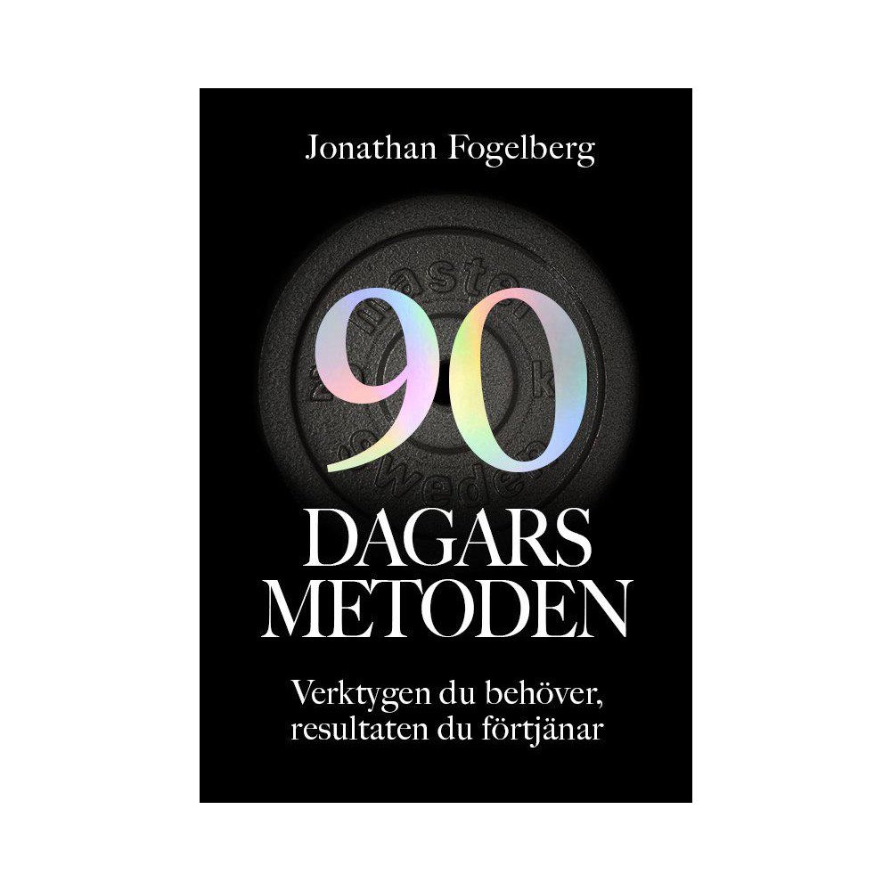 Jonathan Fogelberg 90-dagarsmetoden (bok, kartonnage)