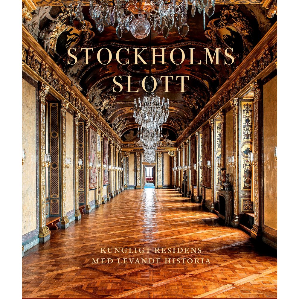 Bo Vahlne Stockholms slott : Kungligt residens med levande historia (inbunden)