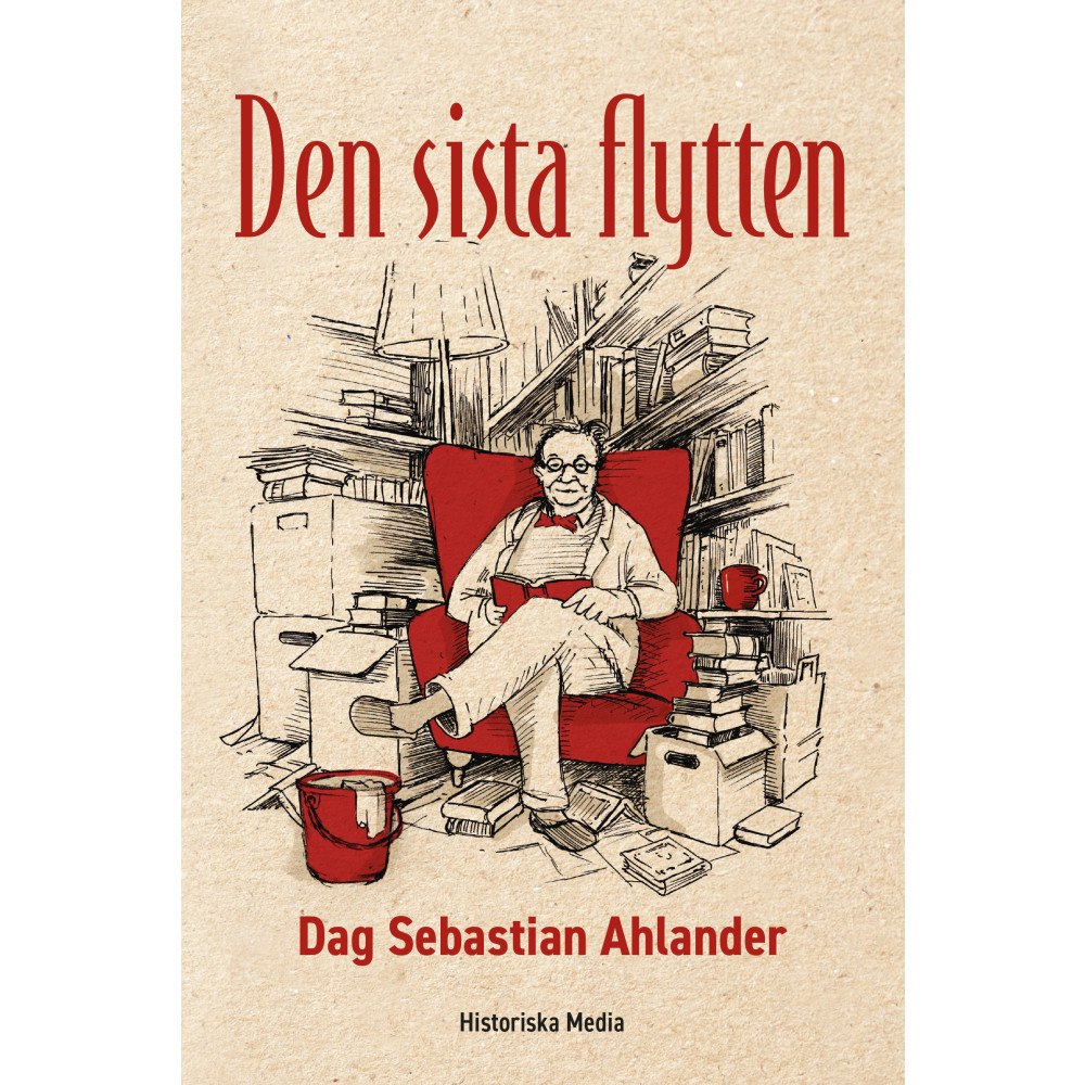 Dag Sebastian Ahlander Den sista flytten (inbunden)