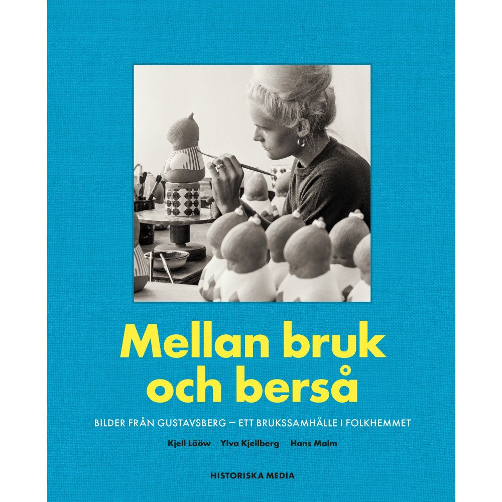 Kjell Lööw Mellan bruk och berså : bilder från Gustavsberg - ett brukssamhälle i folkhemmet (inbunden)