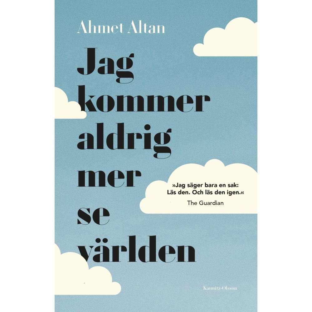 Ahmet Altan Jag kommer aldrig mer se världen : en fängslad författares memoarer (inbunden)