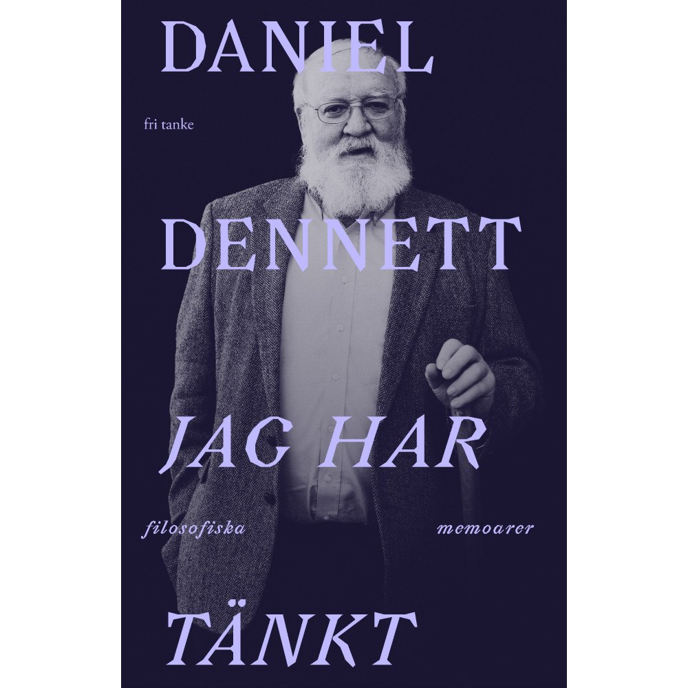 Daniel Dennett Jag har tänkt : filosofiska memoarer (inbunden)