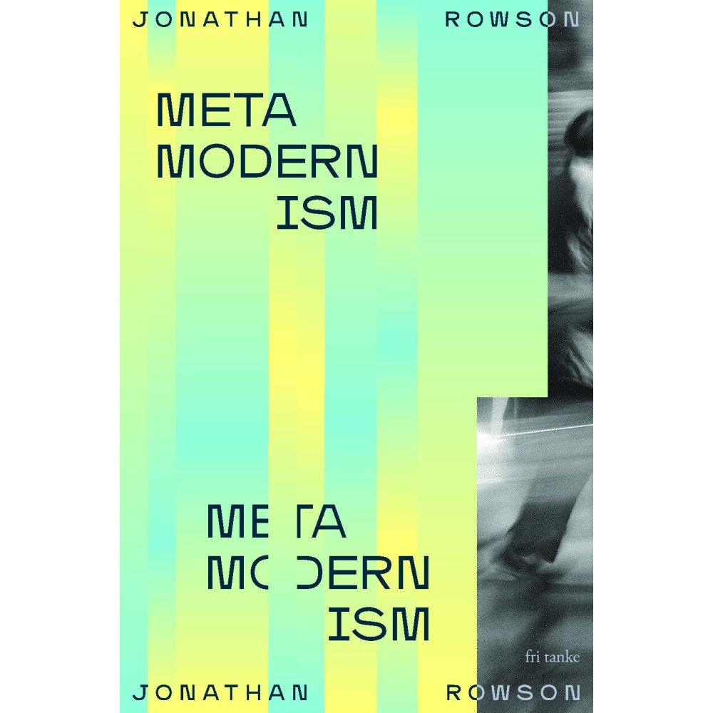 Jonathan Rowson Metamodernism (inbunden)