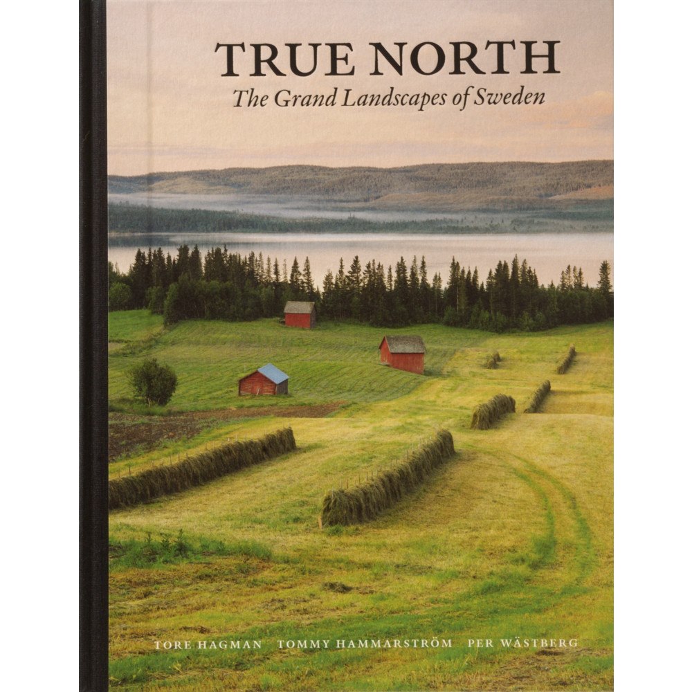 Per Wästberg True north : the grand landscapes of Sweden (kompakt) (bok, halvklotband, eng)