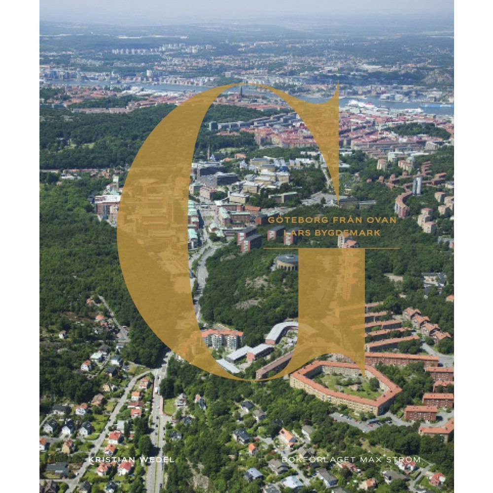 Lars Bygdemark Göteborg från ovan (inbunden)