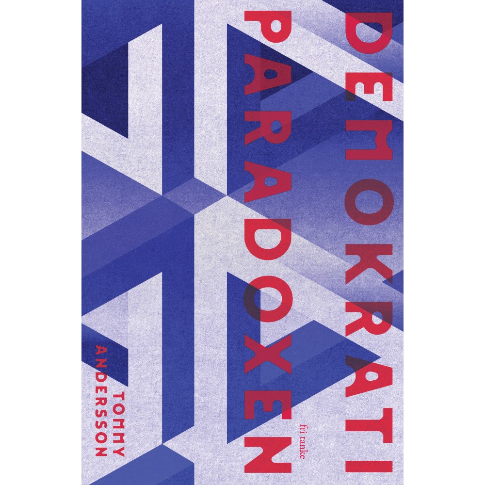 Tommy Andersson Demokratiparadoxen (inbunden)