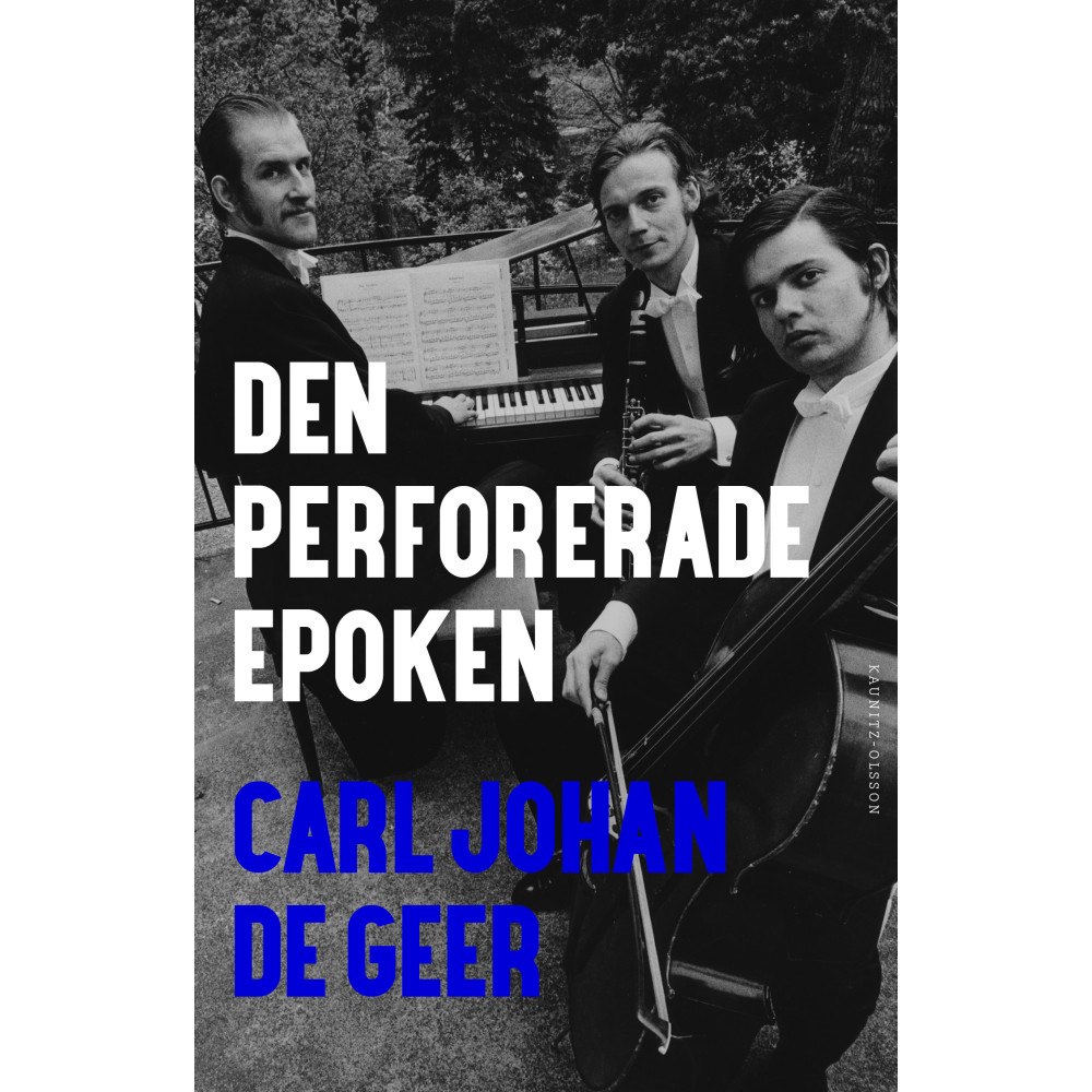 Carl Johan De Geer Den perforerade epoken (inbunden)