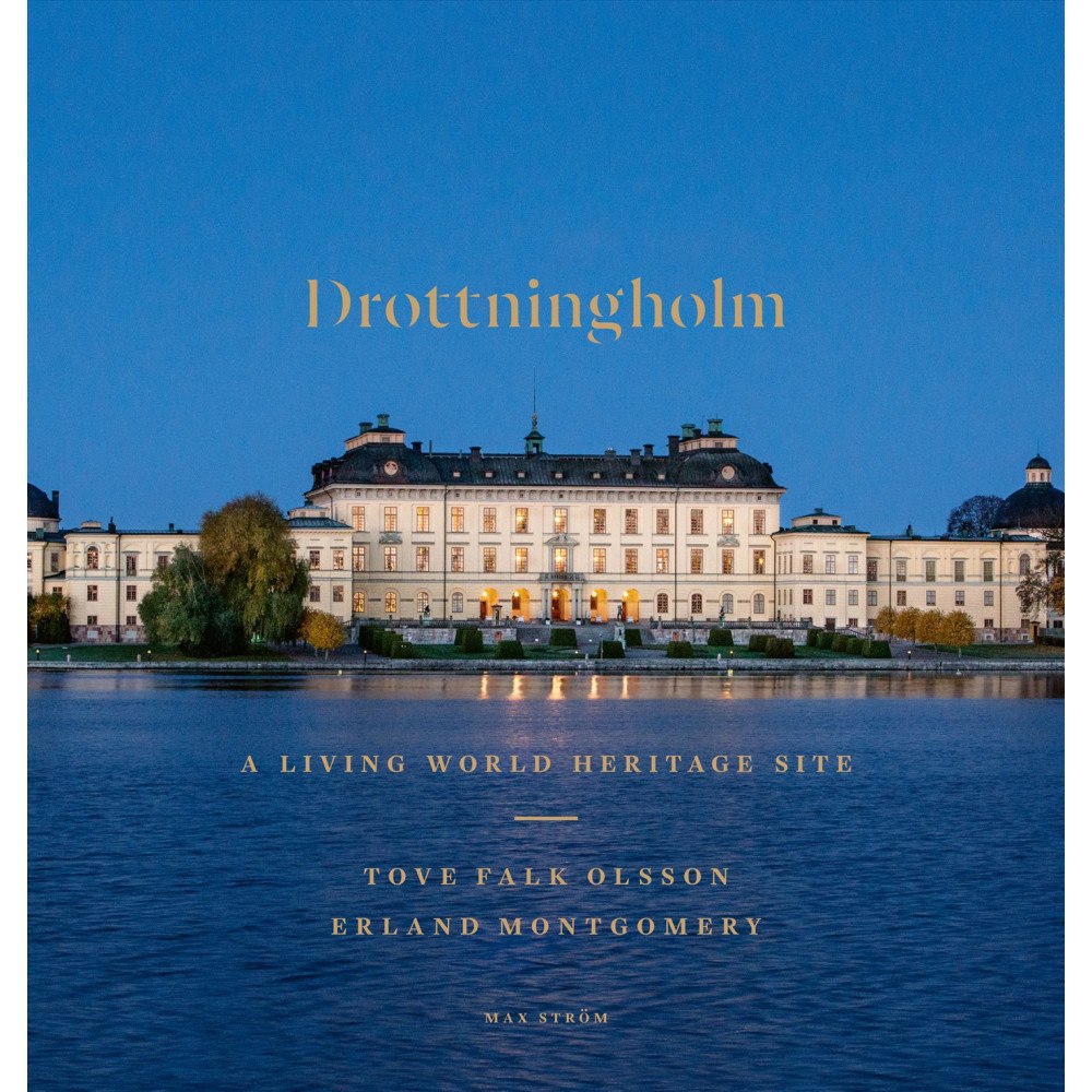 Tove Falk Olsson Drottningholm : a living world heritage site (inbunden, eng)
