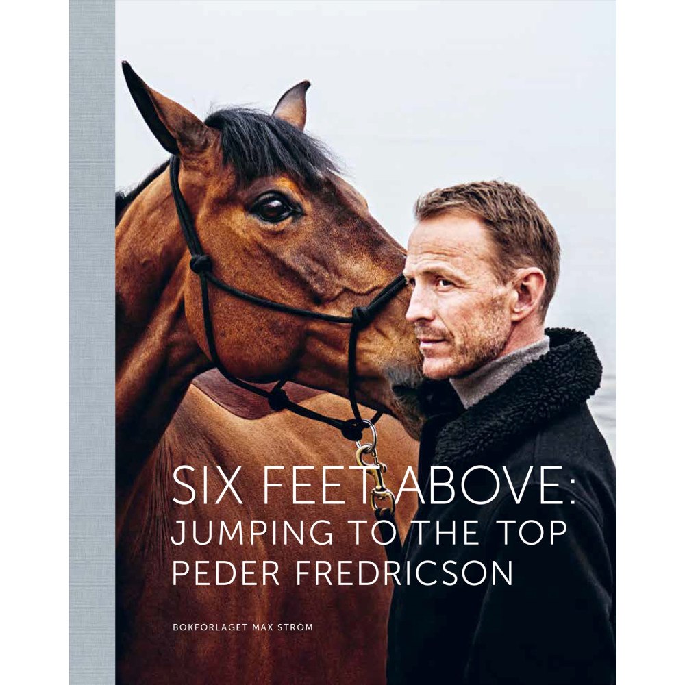 Max Ström Six feet above : jumping to the top (bok, halvklotband, eng)