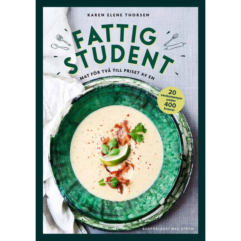 Karen Elene Thorsen Fattig student : mat för två till priset av en (inbunden)