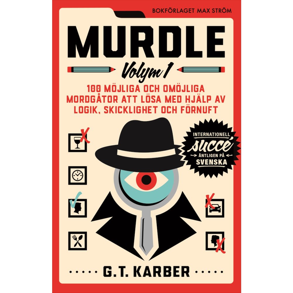 G. T. Karber Murdle Volym 1. 100 möjliga och omöjliga mordgåtor att lösa med hjälp av logik, skicklighet och förnuft (bok, flexband)