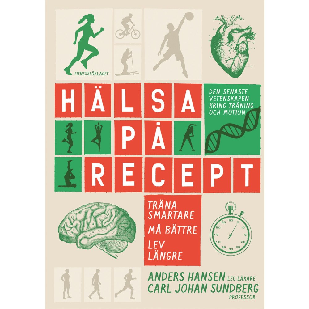 Anders Hansen Hälsa på recept : träna smartare, må bättre, lev längre (bok, danskt band)