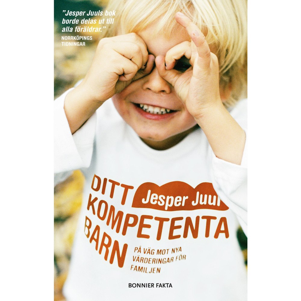 Jesper Juul Ditt kompetenta barn : på väg mot nya värderingar för familjen (bok, storpocket)