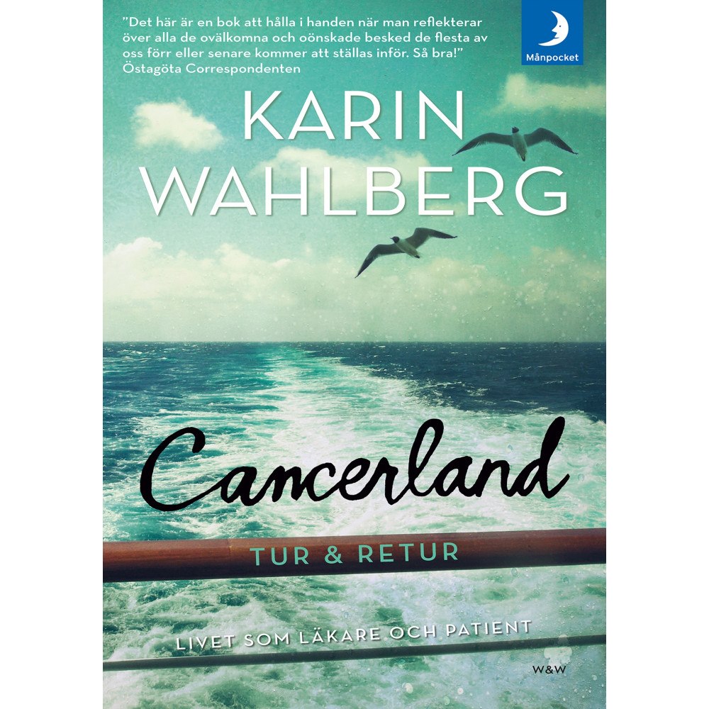 Karin Wahlberg Cancerland - tur & retur : livet som läkare och patient (pocket)