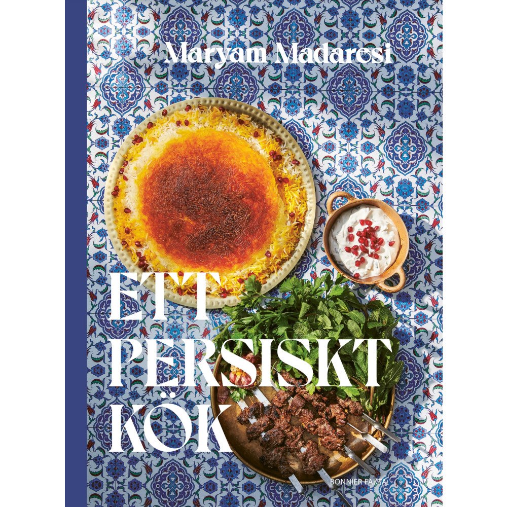 Maryam Madaresi Ett persiskt kök (inbunden)