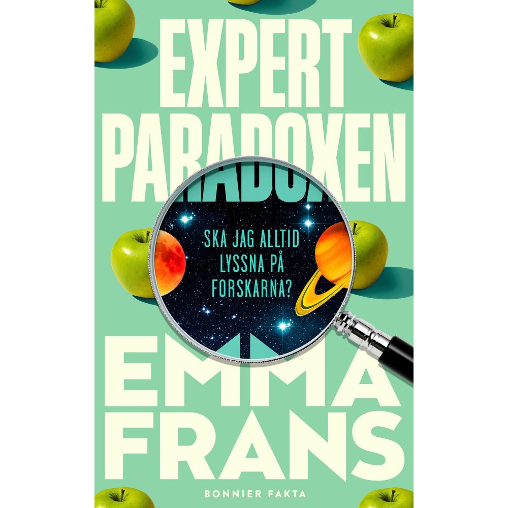 Emma Frans Expertparadoxen : ska jag alltid lyssna på forskarna? (bok, kartonnage)