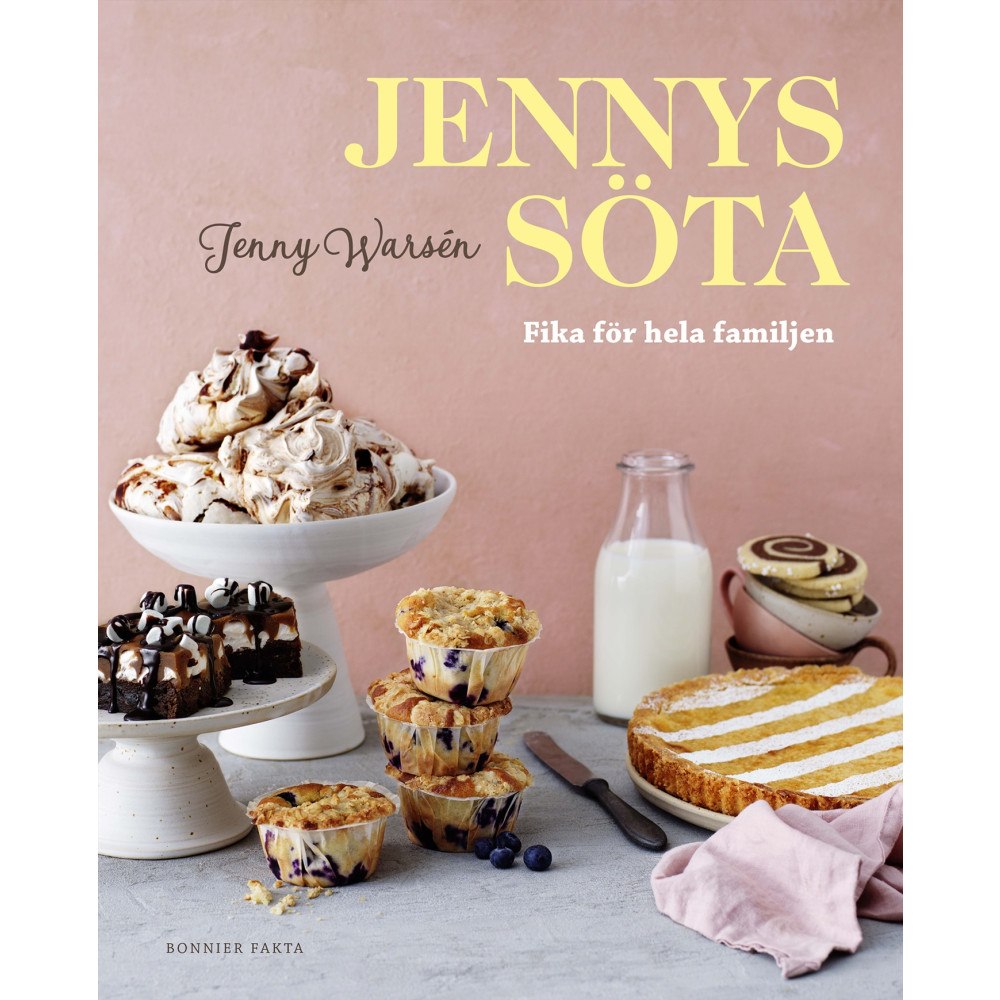 Jenny Warsén Jennys söta : fika för hela familjen (inbunden)