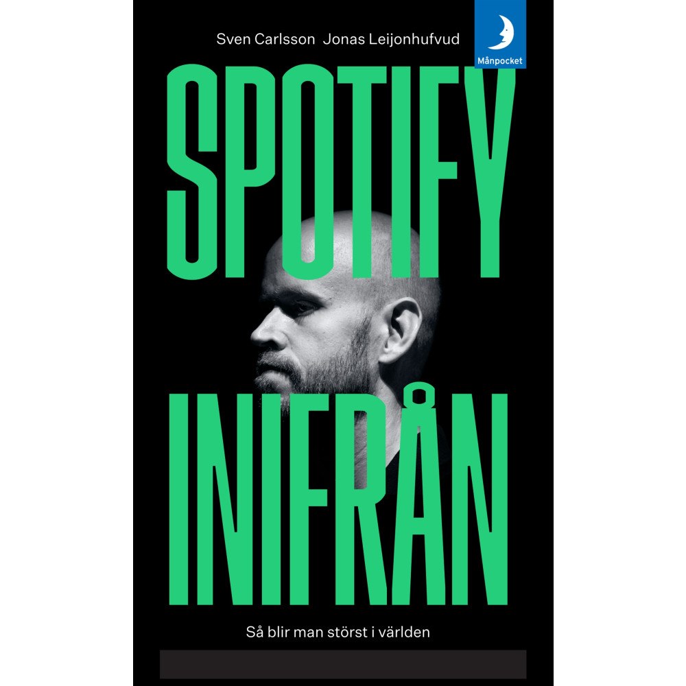 Jonas Leijonhufvud Spotify inifrån : så blir man störst i världen (pocket)