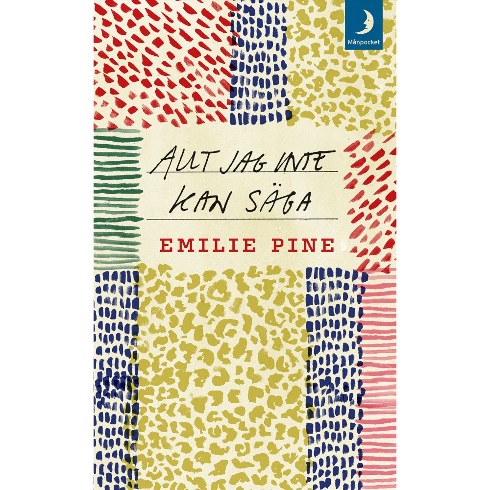 Emilie Pine Allt jag inte kan säga (pocket)